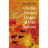 On the (Divine) Origin of Our Species