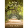A Rebel's Road Home: Sequel to A Northern Rebel