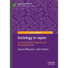 Sociology in Japan: The Overlooked Trajectory of Its Development