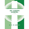 The Interpretation of St. Luke's Gospel 1-11