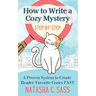 How to Write a Cozy Mystery: Step by Step: A Proven System to Create Reader-Favorite Cozies (Indie Writer's Workshop Book 1)