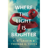 Where the Light Is Brighter
