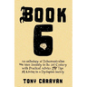 Book 6: An Anthology of Dehumanization and Mass Insanity in the 21st Century