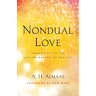 Nondual Love: Awakening to the Loving Nature of Reality