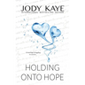 Holding Onto Hope: Special Edition