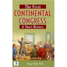 The First Continental Congress: A Short History