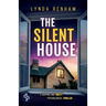The Silent House A gripping and twisty psychological thriller