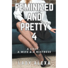 Feminized and Pretty 4