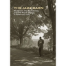 The Jazz Barn: Music Inn, the Berkshires, and the Place of Jazz in American Life