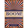 Boom!: Manufacturing Memoir for the Popular Market