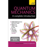Quantum Mechanics: A Complete Introduction