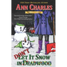 Don't Let it Snow in Deadwood