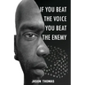 If you beat the voice, you beat the Enemy!