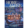 Home But Alone No More: A Memoir From the Owner of the House That Made Movie History