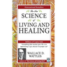 The New Science of Living and Healing