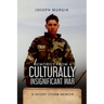 Memories From a Culturally Insignificant War: A Desert Storm Memoir