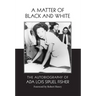 A Matter of Black and White: The Autobiography of Ada Lois Sipuel Fisher