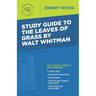 Study Guide to The Leaves of Grass by Walt Whitman