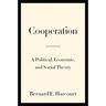 Cooperation: A Political, Economic, and Social Theory