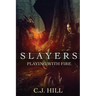 Slayers: Playing With Fire