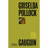 Griselda Pollock on Gauguin