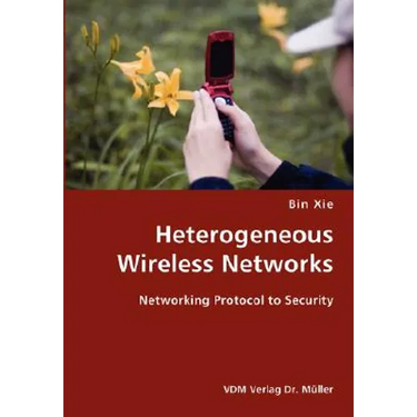 Heterogeneous Wireless Networks- Networking Protocol to Security