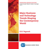 Major Business and Technology Trends Shaping the Contemporary World