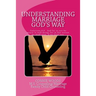 Understanding Marriage God's Way