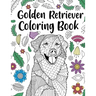 Golden Retriever Coloring Book: Adult Coloring Book, Dog Lover Gifts, Floral Mandala Coloring Pages, Animal Kingdom, Dog Mom, Pet Owner Gift