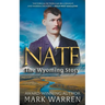 Nate the Wyoming Story: A Historical Fiction Novel