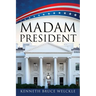 Madam President