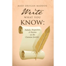 Write What You Know: Potholes, Perspectives, & Passions on the Christian Journey