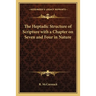 The Heptadic Structure of Scripture with a Chapter on Seven and Four in Nature