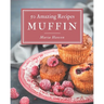 50 Amazing Muffin Recipes: Home Cooking Made Easy with Muffin Cookbook!