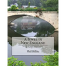 A Jewel in New England: Photography & Inspirational Quotations Shelburne Falls, Massachusetts Bridge of Flowers
