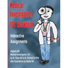 Medical Investigation 101 Workbook: Interactive Assignments Aligned with Medical Investigation 101