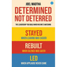 Determined, Not Deterred: The Leadership You Build When No One's Watching