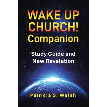 Wake up Church! Companion: Study Guide and New Revelation