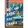 Wes and Addie Had Their Chance: A Left-At-The-Altar, Second-Chance, Rom-Com