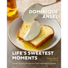 Life's Sweetest Moments: Simple, Stunning Recipes and Their Heartwarming Stories