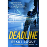 Deadline: a riveting, unputdownable debut crime thriller from an exciting new voice in thriller fiction.