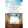 Activating God's Justice: A closer look at having an abundant life in God