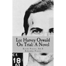 Lee Harvey Oswald On Trial