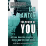 The Power of You: why you have the potential to change your life in an instant