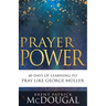Prayer Power: 40 Days of Learning to Pray Like George Müller