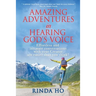 Amazing Adventures in hearing God's voice: Effortless and intimate conversations with your Creator are easier than you think!