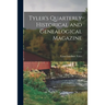 Tyler's Quarterly Historical and Genealogical Magazine; 4