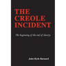 The Creole Incident: The beginning of the end of slavery