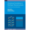 Vibrational Excitations in Multilayer Nanostructures: Properties and manifestations