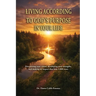 Living According To God's Purpose in Your Life: Discovering your vision, developing your strengths, and making an impact that lasts 1,000 years